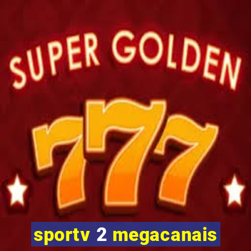 sportv 2 megacanais